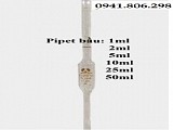 PIPET BẦU 1ml - 2ml - 5ml - 10ml - 25ml - 50ml